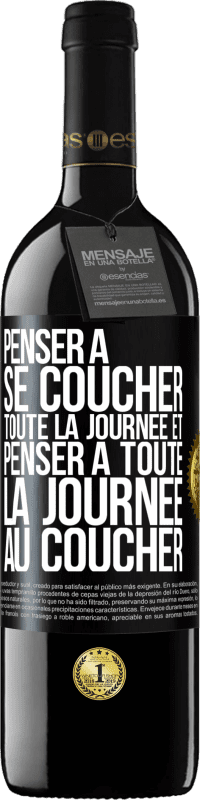 39,95 € Envoi gratuit | Vin rouge Édition RED MBE Réserve Penser à se coucher toute la journée et penser à toute la journée au coucher Étiquette Noire. Étiquette personnalisable Réserve 12 Mois Récolte 2014 Tempranillo