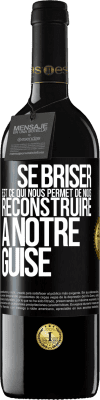 39,95 € Envoi gratuit | Vin rouge Édition RED MBE Réserve Se briser est ce qui nous permet de nous reconstruire à notre guise Étiquette Noire. Étiquette personnalisable Réserve 12 Mois Récolte 2015 Tempranillo