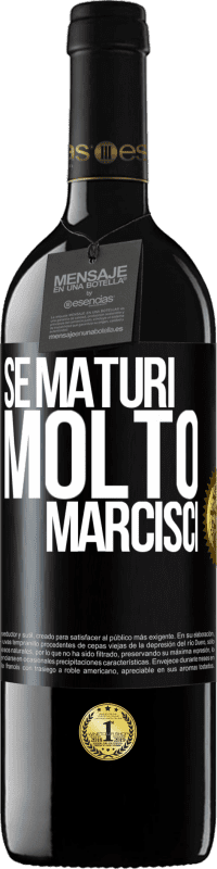 39,95 € Spedizione Gratuita | Vino rosso Edizione RED MBE Riserva Se maturi molto marcisci Etichetta Nera. Etichetta personalizzabile Riserva 12 Mesi Raccogliere 2014 Tempranillo