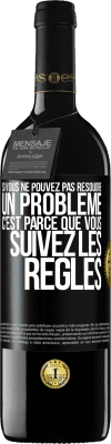 39,95 € Envoi gratuit | Vin rouge Édition RED MBE Réserve Si vous ne pouvez pas résoudre un problème, c'est parce que vous suivez les règles Étiquette Noire. Étiquette personnalisable Réserve 12 Mois Récolte 2016 Tempranillo