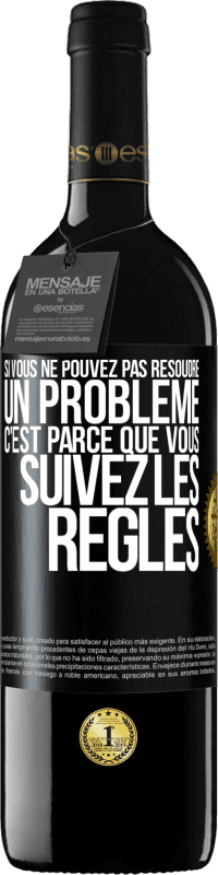 39,95 € Envoi gratuit | Vin rouge Édition RED MBE Réserve Si vous ne pouvez pas résoudre un problème, c'est parce que vous suivez les règles Étiquette Noire. Étiquette personnalisable Réserve 12 Mois Récolte 2014 Tempranillo