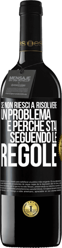 39,95 € Spedizione Gratuita | Vino rosso Edizione RED MBE Riserva Se non riesci a risolvere un problema è perché stai seguendo le regole Etichetta Nera. Etichetta personalizzabile Riserva 12 Mesi Raccogliere 2014 Tempranillo