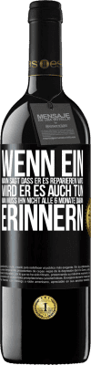 39,95 € Kostenloser Versand | Rotwein RED Ausgabe MBE Reserve Wenn ein Mann sagt, dass er es reparieren wird, wird er es auch tun. Man muss ihn nicht alle 6 Monate daran erinnern Schwarzes Etikett. Anpassbares Etikett Reserve 12 Monate Ernte 2014 Tempranillo