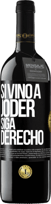 39,95 € Envío gratis | Vino Tinto Edición RED MBE Reserva Si vino a joder, siga derecho Etiqueta Negra. Etiqueta personalizable Reserva 12 Meses Cosecha 2014 Tempranillo