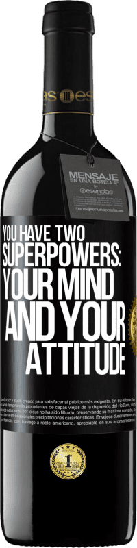 39,95 € Free Shipping | Red Wine RED Edition MBE Reserve You have two superpowers: Your mind and your attitude Black Label. Customizable label Reserve 12 Months Harvest 2014 Tempranillo