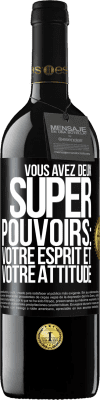 39,95 € Envoi gratuit | Vin rouge Édition RED MBE Réserve Vous avez deux super pouvoirs: votre esprit et votre attitude Étiquette Noire. Étiquette personnalisable Réserve 12 Mois Récolte 2014 Tempranillo