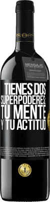 39,95 € Envío gratis | Vino Tinto Edición RED MBE Reserva Tienes dos superpoderes: Tu mente y tu actitud Etiqueta Negra. Etiqueta personalizable Reserva 12 Meses Cosecha 2015 Tempranillo