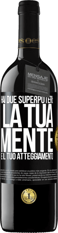 39,95 € Spedizione Gratuita | Vino rosso Edizione RED MBE Riserva Hai due superpoteri: la tua mente e il tuo atteggiamento Etichetta Nera. Etichetta personalizzabile Riserva 12 Mesi Raccogliere 2014 Tempranillo