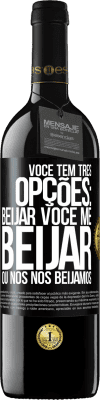 39,95 € Envio grátis | Vinho tinto Edição RED MBE Reserva Você tem três opções: beijar você, me beijar ou nós nos beijamos Etiqueta Preta. Etiqueta personalizável Reserva 12 Meses Colheita 2015 Tempranillo