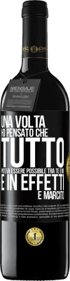 39,95 € Spedizione Gratuita | Vino rosso Edizione RED MBE Riserva Una volta ho pensato che tutto poteva essere possibile tra te e me. E in effetti è marcito Etichetta Nera. Etichetta personalizzabile Riserva 12 Mesi Raccogliere 2016 Tempranillo
