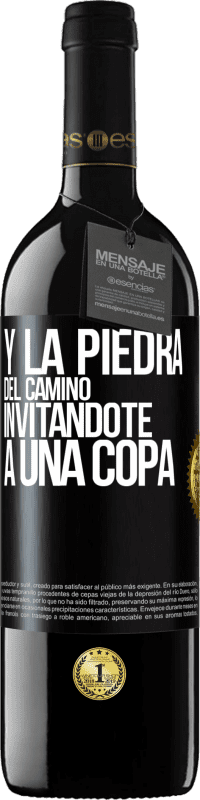 39,95 € Envío gratis | Vino Tinto Edición RED MBE Reserva Y la piedra del camino invitándote a una copa Etiqueta Negra. Etiqueta personalizable Reserva 12 Meses Cosecha 2014 Tempranillo