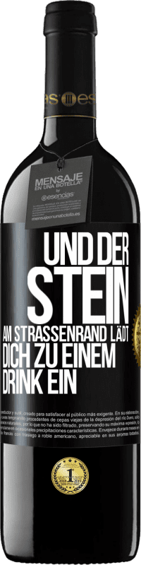 39,95 € Kostenloser Versand | Rotwein RED Ausgabe MBE Reserve Und der Stein am Straßenrand lädt dich zu einem Drink ein Schwarzes Etikett. Anpassbares Etikett Reserve 12 Monate Ernte 2014 Tempranillo