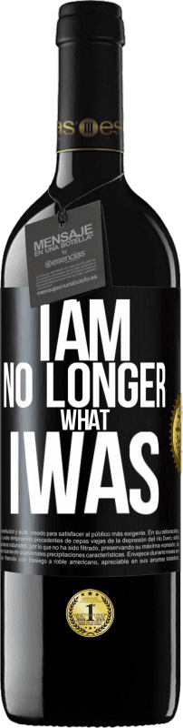 39,95 € Free Shipping | Red Wine RED Edition MBE Reserve I am no longer what I was Black Label. Customizable label Reserve 12 Months Harvest 2014 Tempranillo