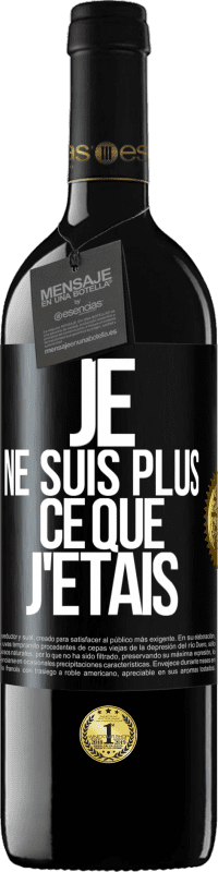 39,95 € Envoi gratuit | Vin rouge Édition RED MBE Réserve Je ne suis plus ce que j'étais Étiquette Noire. Étiquette personnalisable Réserve 12 Mois Récolte 2014 Tempranillo