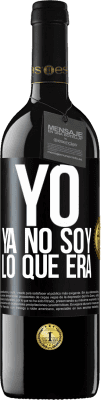 39,95 € Envío gratis | Vino Tinto Edición RED MBE Reserva Yo ya no soy lo que era Etiqueta Negra. Etiqueta personalizable Reserva 12 Meses Cosecha 2014 Tempranillo