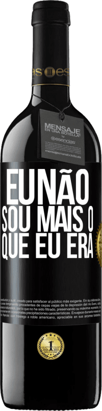 39,95 € Envio grátis | Vinho tinto Edição RED MBE Reserva Eu não sou mais o que eu era Etiqueta Preta. Etiqueta personalizável Reserva 12 Meses Colheita 2015 Tempranillo