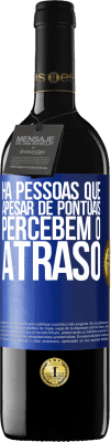 39,95 € Envio grátis | Vinho tinto Edição RED MBE Reserva Há pessoas que, apesar de pontuais, percebem o atraso Etiqueta Azul. Etiqueta personalizável Reserva 12 Meses Colheita 2015 Tempranillo