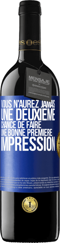 39,95 € Envoi gratuit | Vin rouge Édition RED MBE Réserve Vous n'aurez jamais une deuxième chance de faire une bonne première impression Étiquette Bleue. Étiquette personnalisable Réserve 12 Mois Récolte 2015 Tempranillo