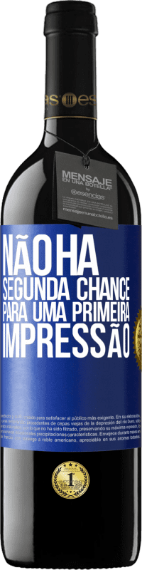 39,95 € Envio grátis | Vinho tinto Edição RED MBE Reserva Não há segunda chance para uma primeira impressão Etiqueta Azul. Etiqueta personalizável Reserva 12 Meses Colheita 2015 Tempranillo