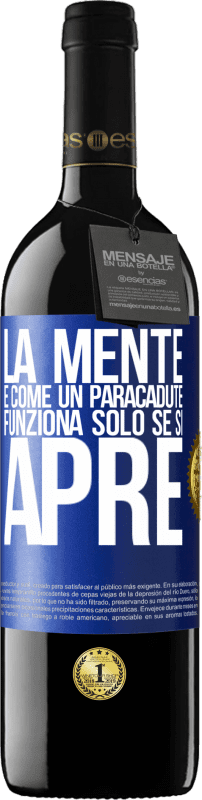 39,95 € Spedizione Gratuita | Vino rosso Edizione RED MBE Riserva La mente è come un paracadute. Funziona solo se si apre Etichetta Blu. Etichetta personalizzabile Riserva 12 Mesi Raccogliere 2015 Tempranillo