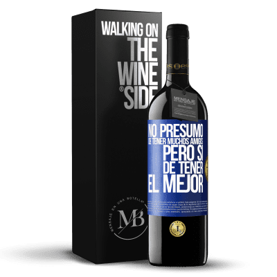 «No presumo de tener muchos amigos, pero sí de tener el mejor» Edición RED MBE Reserva