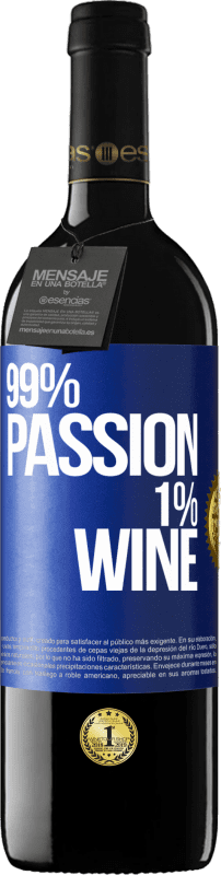 39,95 € 送料無料 | 赤ワイン REDエディション MBE 予約する 99% passion, 1% wine 青いタグ. カスタマイズ可能なラベル 予約する 12 月 収穫 2016 Tempranillo