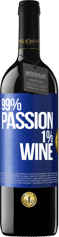 39,95 € Spedizione Gratuita | Vino rosso Edizione RED MBE Riserva 99% passion, 1% wine Etichetta Blu. Etichetta personalizzabile Riserva 12 Mesi Raccogliere 2015 Tempranillo