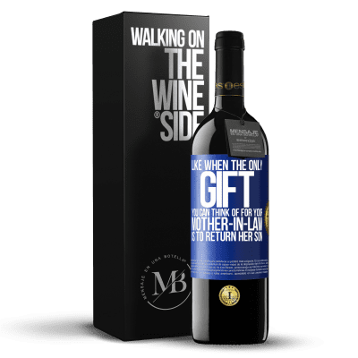 «Like when the only gift you can think of for your mother-in-law is to return her son» RED Edition MBE Reserve