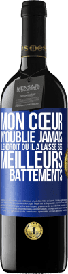 39,95 € Envoi gratuit | Vin rouge Édition RED MBE Réserve Mon cœur n'oublie jamais l'endroit où il a laissé ses meilleurs battements Étiquette Bleue. Étiquette personnalisable Réserve 12 Mois Récolte 2016 Tempranillo