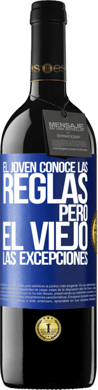 39,95 € Envío gratis | Vino Tinto Edición RED MBE Reserva El joven conoce las reglas, pero el viejo las excepciones Etiqueta Azul. Etiqueta personalizable Reserva 12 Meses Cosecha 2015 Tempranillo