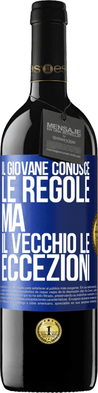 39,95 € Spedizione Gratuita | Vino rosso Edizione RED MBE Riserva Il giovane conosce le regole, ma il vecchio le eccezioni Etichetta Blu. Etichetta personalizzabile Riserva 12 Mesi Raccogliere 2015 Tempranillo