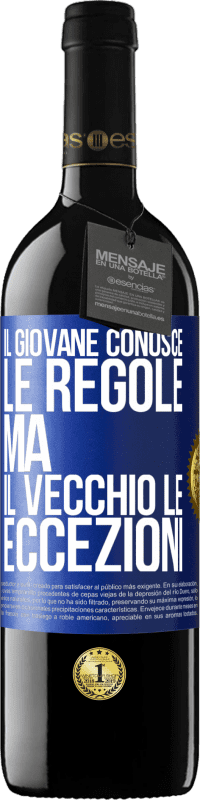 39,95 € Spedizione Gratuita | Vino rosso Edizione RED MBE Riserva Il giovane conosce le regole, ma il vecchio le eccezioni Etichetta Blu. Etichetta personalizzabile Riserva 12 Mesi Raccogliere 2016 Tempranillo