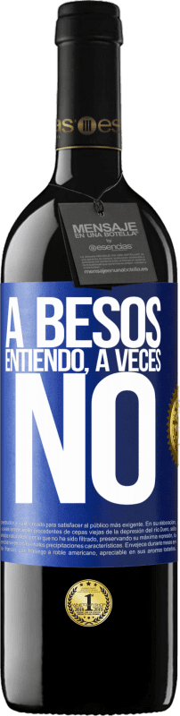39,95 € 免费送货 | 红酒 RED版 MBE 预订 A besos entiendo, a veces no 蓝色标签. 可自定义的标签 预订 12 个月 收成 2014 Tempranillo