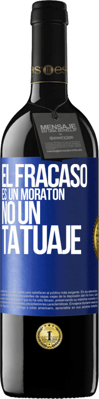 39,95 € Envío gratis | Vino Tinto Edición RED MBE Reserva El fracaso es un moratón, no un tatuaje Etiqueta Azul. Etiqueta personalizable Reserva 12 Meses Cosecha 2015 Tempranillo