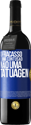 39,95 € Envio grátis | Vinho tinto Edição RED MBE Reserva O fracasso é uma contusão, não uma tatuagem Etiqueta Azul. Etiqueta personalizável Reserva 12 Meses Colheita 2015 Tempranillo