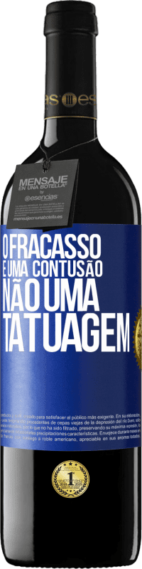 39,95 € Envio grátis | Vinho tinto Edição RED MBE Reserva O fracasso é uma contusão, não uma tatuagem Etiqueta Azul. Etiqueta personalizável Reserva 12 Meses Colheita 2015 Tempranillo