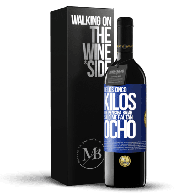 «De los cinco kilos que pensaba bajar, sólo me faltan ocho» Edición RED MBE Reserva