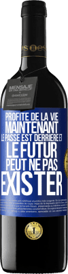 39,95 € Envoi gratuit | Vin rouge Édition RED MBE Réserve Profite de la vie maintenant, le passé est derrière et le futur peut ne pas exister Étiquette Bleue. Étiquette personnalisable Réserve 12 Mois Récolte 2016 Tempranillo