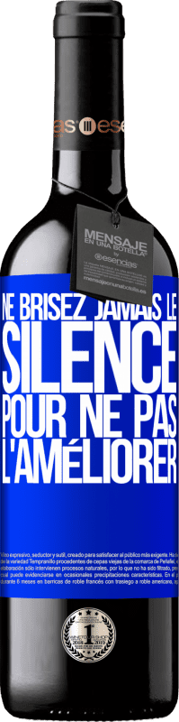 39,95 € Envoi gratuit | Vin rouge Édition RED MBE Réserve Ne brisez jamais le silence pour ne pas l'améliorer Étiquette Bleue. Étiquette personnalisable Réserve 12 Mois Récolte 2016 Tempranillo