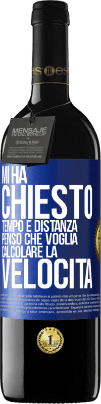 39,95 € Spedizione Gratuita | Vino rosso Edizione RED MBE Riserva Mi ha chiesto tempo e distanza. Penso che voglia calcolare la velocità Etichetta Blu. Etichetta personalizzabile Riserva 12 Mesi Raccogliere 2015 Tempranillo