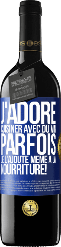 39,95 € Envoi gratuit | Vin rouge Édition RED MBE Réserve J'adore cuisiner avec du vin. Parfois je l'ajoute même à la nourriture! Étiquette Bleue. Étiquette personnalisable Réserve 12 Mois Récolte 2015 Tempranillo