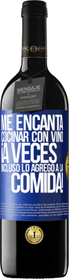 39,95 € Envío gratis | Vino Tinto Edición RED MBE Reserva Me encanta cocinar con vino. ¡A veces incluso lo agrego a la comida! Etiqueta Azul. Etiqueta personalizable Reserva 12 Meses Cosecha 2014 Tempranillo