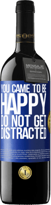 39,95 € Free Shipping | Red Wine RED Edition MBE Reserve You came to be happy. Do not get distracted Blue Label. Customizable label Reserve 12 Months Harvest 2016 Tempranillo