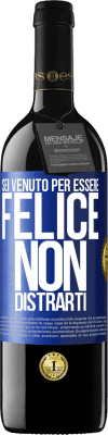 39,95 € Spedizione Gratuita | Vino rosso Edizione RED MBE Riserva Sei venuto per essere felice. Non distrarti Etichetta Blu. Etichetta personalizzabile Riserva 12 Mesi Raccogliere 2016 Tempranillo