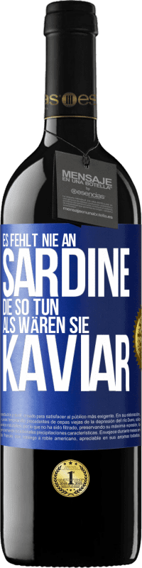 39,95 € Kostenloser Versand | Rotwein RED Ausgabe MBE Reserve Es fehlt nie an Sardine, die so tun, als wären sie Kaviar Blaue Markierung. Anpassbares Etikett Reserve 12 Monate Ernte 2015 Tempranillo