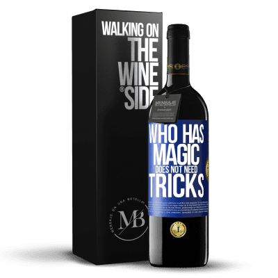 «Who has magic does not need tricks» RED Edition MBE Reserve