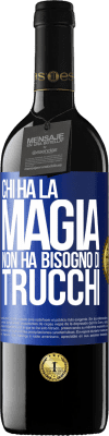 39,95 € Spedizione Gratuita | Vino rosso Edizione RED MBE Riserva Chi ha la magia non ha bisogno di trucchi Etichetta Blu. Etichetta personalizzabile Riserva 12 Mesi Raccogliere 2015 Tempranillo