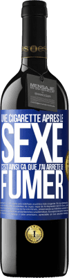 39,95 € Envoi gratuit | Vin rouge Édition RED MBE Réserve Une cigarette après le sexe. C'est ainsi ça que j'ai arrêté de fumer Étiquette Bleue. Étiquette personnalisable Réserve 12 Mois Récolte 2015 Tempranillo