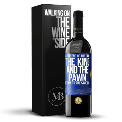 «At the end of the game, the king and the pawn return to the same box» RED Edition MBE Reserve