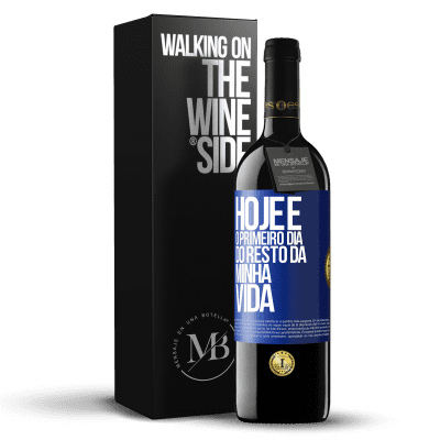 «Hoje é o primeiro dia do resto da minha vida» Edição RED MBE Reserva